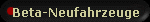 Beta-Neufahrzeuge