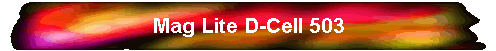 Mag Lite D-Cell 503