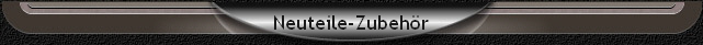 Neuteile-Zubehr