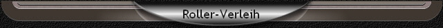 Roller-Verleih