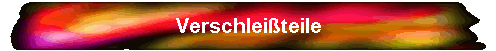 Verschlei�teile